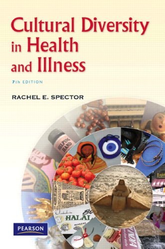 Cultural Diversity in Health and Illness (7th Edition) (CULTURAL DIVERSITY IN HEALTH & ILLNESS (SPECTOR))