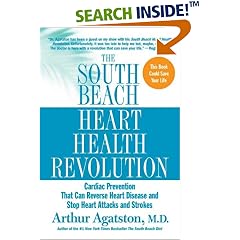 The South Beach Heart Health Revolution: Cardiac Prevention That Can Reverse Heart Disease and Stop Heart Attacks and Strokes