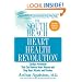 The South Beach Heart Health Revolution: Cardiac Prevention That Can Reverse Heart Disease and Stop Heart Attacks and Strokes (The South Beach Diet)