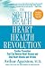 The South Beach Heart Health Revolution: Cardiac Prevention That Can Reverse Heart Disease and Stop Heart Attacks and Strokes (The South Beach Diet)