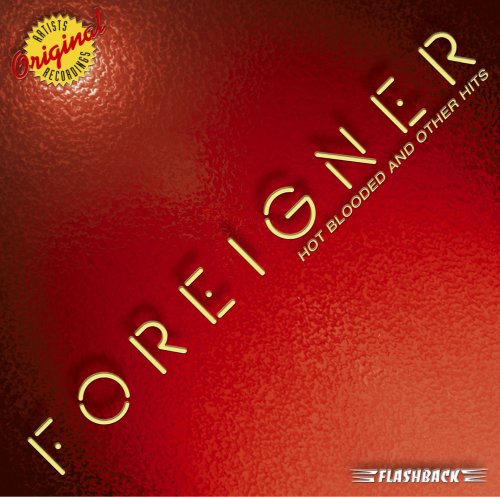 Foreigner - Hot Blooded - Zortam Music