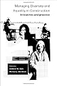 Managing Diversity and Equality in Construction: Initiatives and Practice