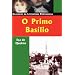 O Primo Basílio: episódio doméstico (Classicos Da Literatura Portuguesa) (Portuguese Edition)