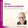 H&ouml;rbuch Frauen - das starke Geschlecht