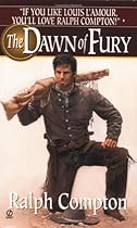 The Dawn of Fury (Trail of the Gunfighter, No. 1)