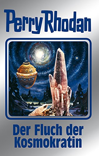 Perry Rhodan 132: Der Fluch der Kosmokratin (Silberband): 3. Band des Zyklus 