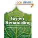 Green Remodeling : Changing the World One Room at a Time