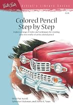 Colored Pencil Step by Step (Artist's Library)