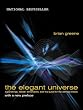 The Elegant Universe: Superstrings, Hidden Dimensions, and the Quest for the Ultimate Theory
