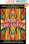 Drugs of the Dreaming: Oneirogens: <i> Salvia divinorum</i> and Other Dream-Enhancing Plants