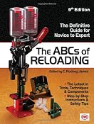 Amazon.com: The ABCs Of Reloading: The Definitive Guide for Novice to Expert (9781440213960): Rodney James: Books