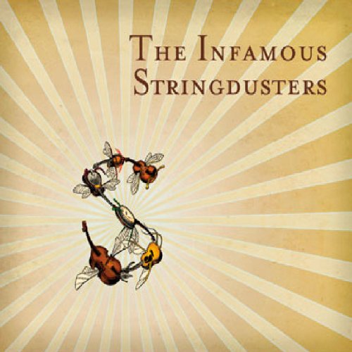 The Infamous Stringdusters - The Infamous Stringdusters - Zortam Music
