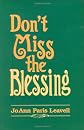 Don't Miss the Blessing