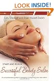 Start and Run a Successful Beauty Salon: A Comprehensive Guide to Managing or Acquiring Your Own Salon