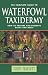 The Complete Guide to Waterfowl Taxidermy: How to 