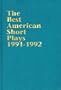 The Best American Short Plays 1991-1992