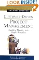 Customer-Driven Project Management: Building Quality into Project Processes