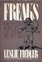 Freaks: Myths and images of the secret self (A Touchstone book)
