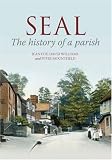 Seal : the history of a parish