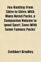 Fox-Hunting From Shire to Shire; With Many Noted Packs, a Companion Volume to 'good Sport, Seen With Some Famous Packs'