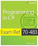Exam ref 70-483 : programming in C#