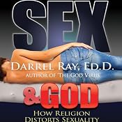 Sex & God: How Religion Distorts Sexuality | [Darrel Ray]