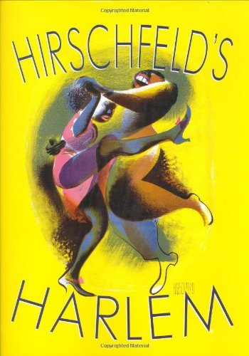 Hirschfeld's Harlem: Manhattan's Legendary Artist Illustrates This Legendary City Within a City