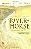 River-Horse: The Logbook of a Boat Across America