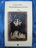 The foolishness of God