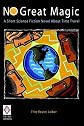 No Great Magic: A Short Science Fiction Novel About Time Travel