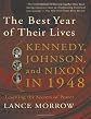 The Best Year of Their Lives: Kennedy, Johnson, And Nixon in 1948: the Secrets of Power