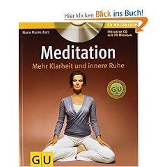 Meditation (mit Audio-CD): Mehr Klarheit und innere Ruhe (GU Multimedia)