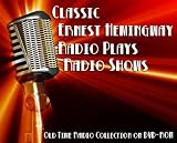 5 Classic Ernest Hemingway Radio Plays Old Time Radio Broadcasts on DVD (over 4 Hours 26 Minutes running time)
