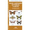 Pacific Northwest Butterflies & Moths: An Introduction to Familiar Species (Regional Nature Guides)