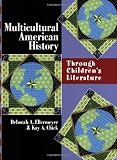 Multicultural American History: Through Children s Literature