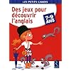 Des jeux pour d�couvrir l'anglais : 7-9 ans