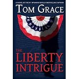 The Liberty Intrigue ~ Tom Grace