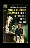 More Stories My Mother Never Told Me