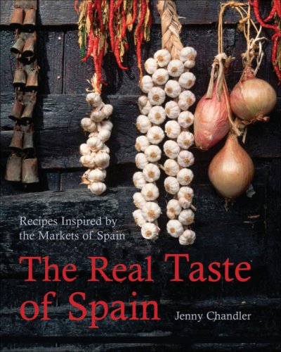 City Travel Guides Discounted  Books : The Real Taste of Spain: Recipes Inspired by the Markets of Spain