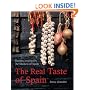 The Real Taste of Spain: Recipes Inspired by the Markets of Spain
