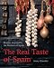 The Real Taste of Spain: Recipes Inspired by the Markets of Spain