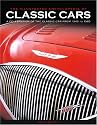 Classic Cars: The Ultimate Book for All Classic Car Enthusiasts, with Over 700 Colour Photographs (The Illustrated Encyclopedia of)