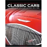 Classic Cars: The Ultimate Book for All Classic Car Enthusiasts, with Over 700 Colour Photographs (The Illustrated Encyclopedia of)'