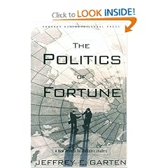 The Politics of Fortune: A New Agenda For Business Leaders: Jeffrey E. Garten