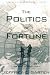 The Politics of Fortune: A New Agenda For Business Leaders