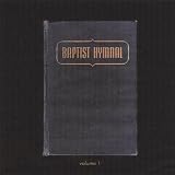 Baptist Hymnal -- Volume 1