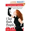 I See Rude People: One woman's battle to beat some manners into impolite society