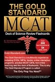 The Gold Standard new MCAT CBT Deck of Flashcards (Science Review), 2011 Ed. 51fWHFxc1lL. SL160 The Gold Standard new MCAT CBT Deck of Flashcards (Science Review), 2011 Ed.