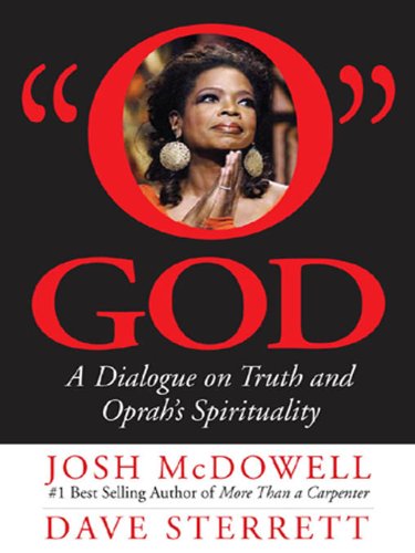 O God: A Dialogue on Truth and Oprah's Spirituality