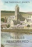 Peebles remembered : memories of Peebles